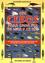 Los cebos para cada pez de mar y de rio