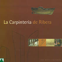 La carpinteria de ribera La carpinteria de ribera