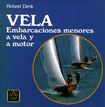 Vela, embarcaciones menores a vela y motor Vela, embarcaciones menores a vela y motor