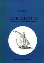 La vela latina (Un simbolo de la cultura mediterranea) La vela latina (Un simbolo de la cultura mediterranea)