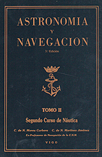 Astronomia y Navegacion. Segundo curso de nautica. Tomo II Astronomia y Navegacion. Segundo curso de nautica. Tomo II