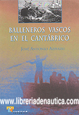 Balleneros Vascos en el Cantabrico Balleneros Vascos en el Cantabrico