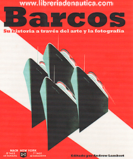 Barcos, su historia a trav�s del arte y la fotograf�a
