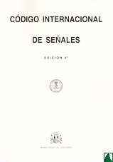 Codigo Internacional de Señales Codigo Internacional de Señales