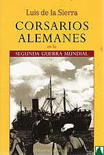 Corsarios Alemanes en la Segunda Guerra Mundial Corsarios Alemanes en la Segunda Guerra Mundial