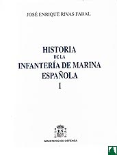 Historia de la Infanteria de Marina Española (2 Tomos) Historia de la Infanteria de Marina Española (2 Tomos)
