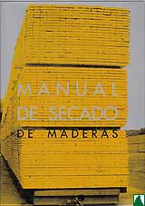 Manual de secado de maderas Manual de secado de maderas