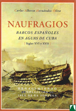 Naufragios Barcos Españoles en aguas de Cuba (Siglos XVI y XVII) Naufragios Barcos Españoles en aguas de Cuba (Siglos XVI y XVII)